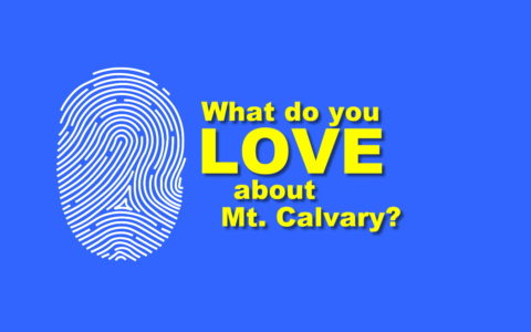 What do you love about Mt. Calvary