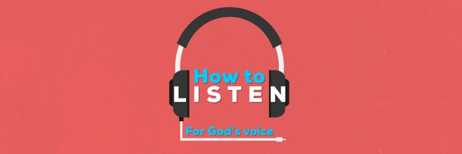How to Listen for God’s Voice
