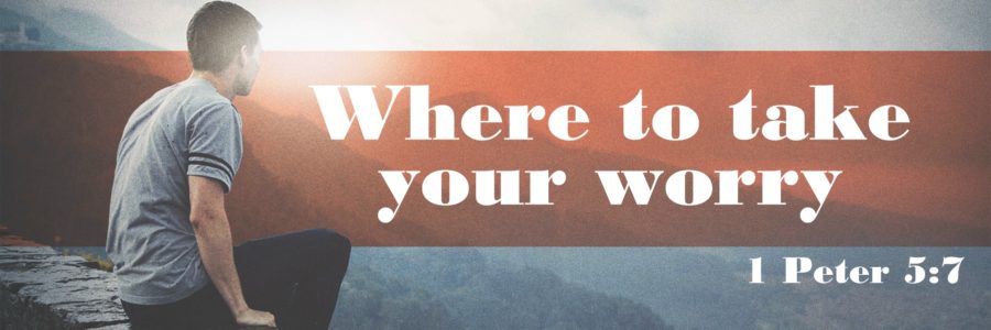 Where to take your worry