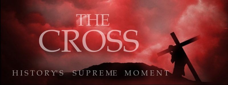 The Cross – The Supreme Moment