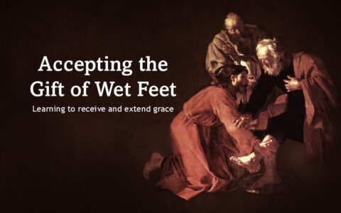 Accepting the Gift of Wet Feet